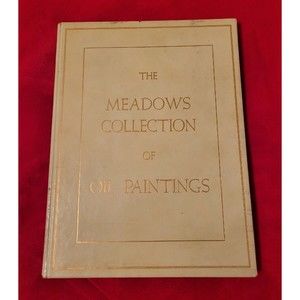 Bernardino De Pantorba / The Meadows Collection of Oil Paintings 1st ed 1961